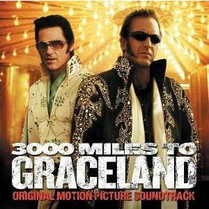3000 Miles to Graceland  3000 Miles to Graceland - Sooundtrack